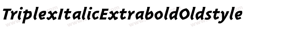 TriplexItalicExtraboldOldstyle Italic字体转换
